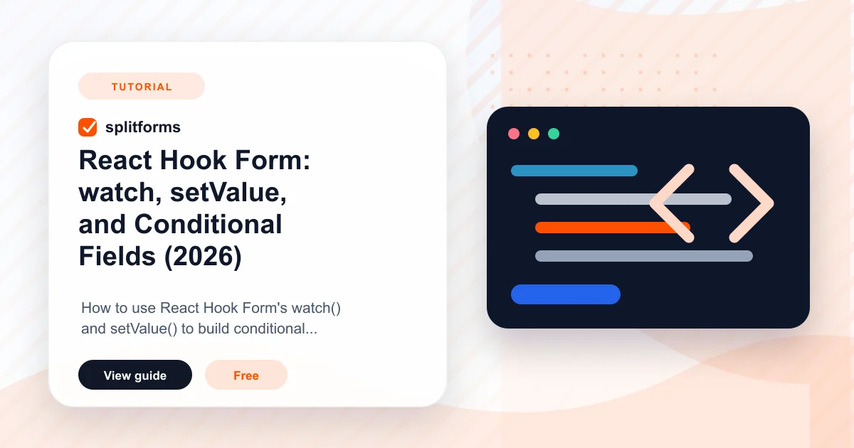 React Hook Form: watch, setValue, and Conditional Fields (2026)