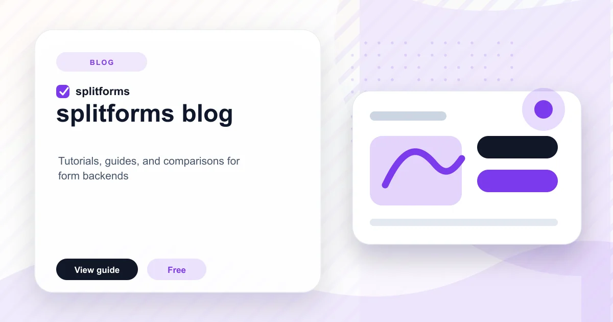 splitforms blog — guides, tutorials, and comparisons for form backends
