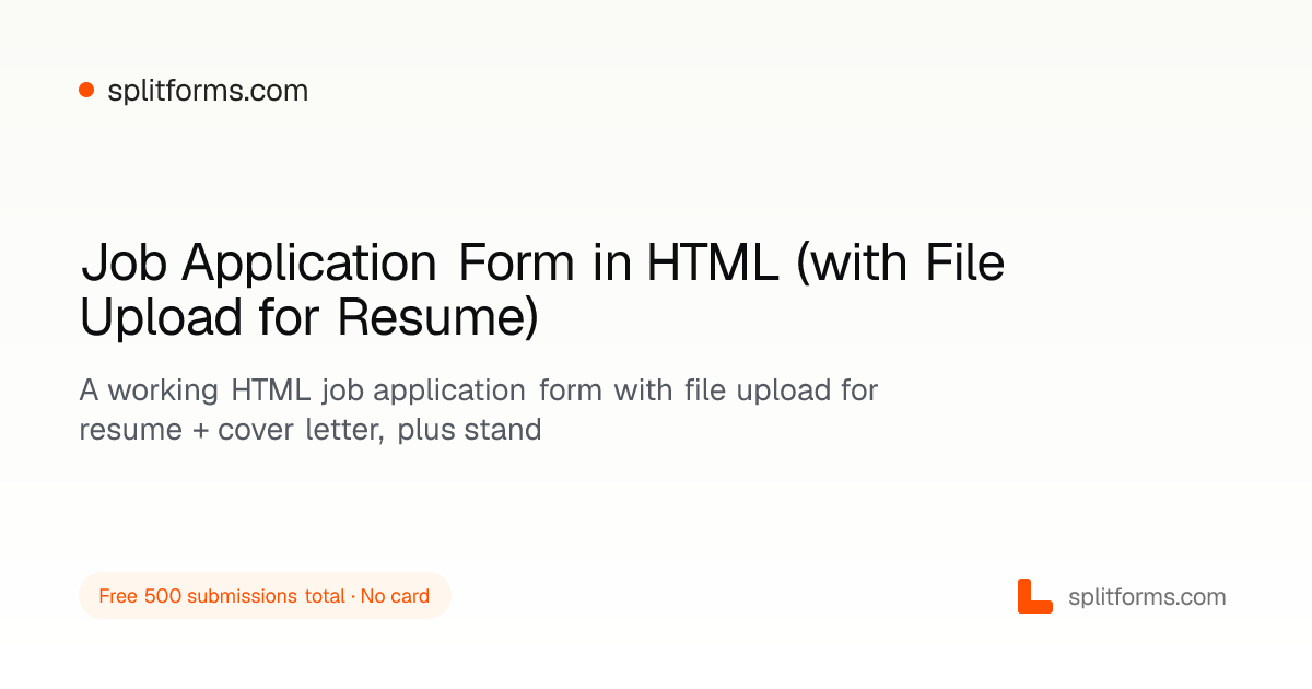 Job Application Form HTML — with Resume Upload (2026) · splitforms