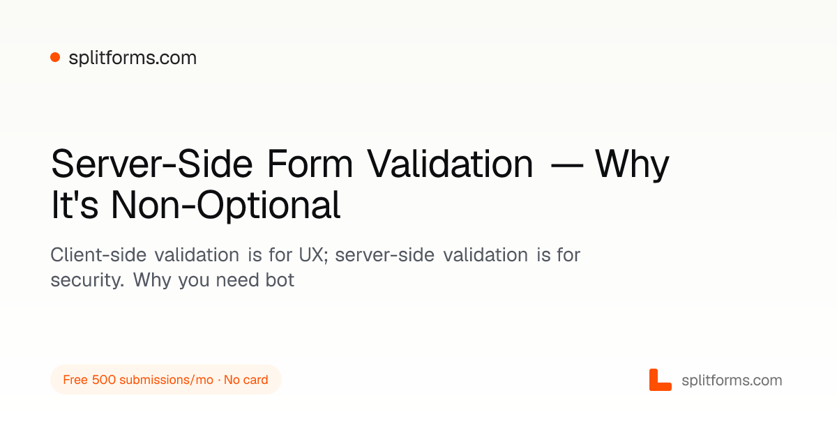 Server-Side Form Validation — Why Non-Optional (2026)
