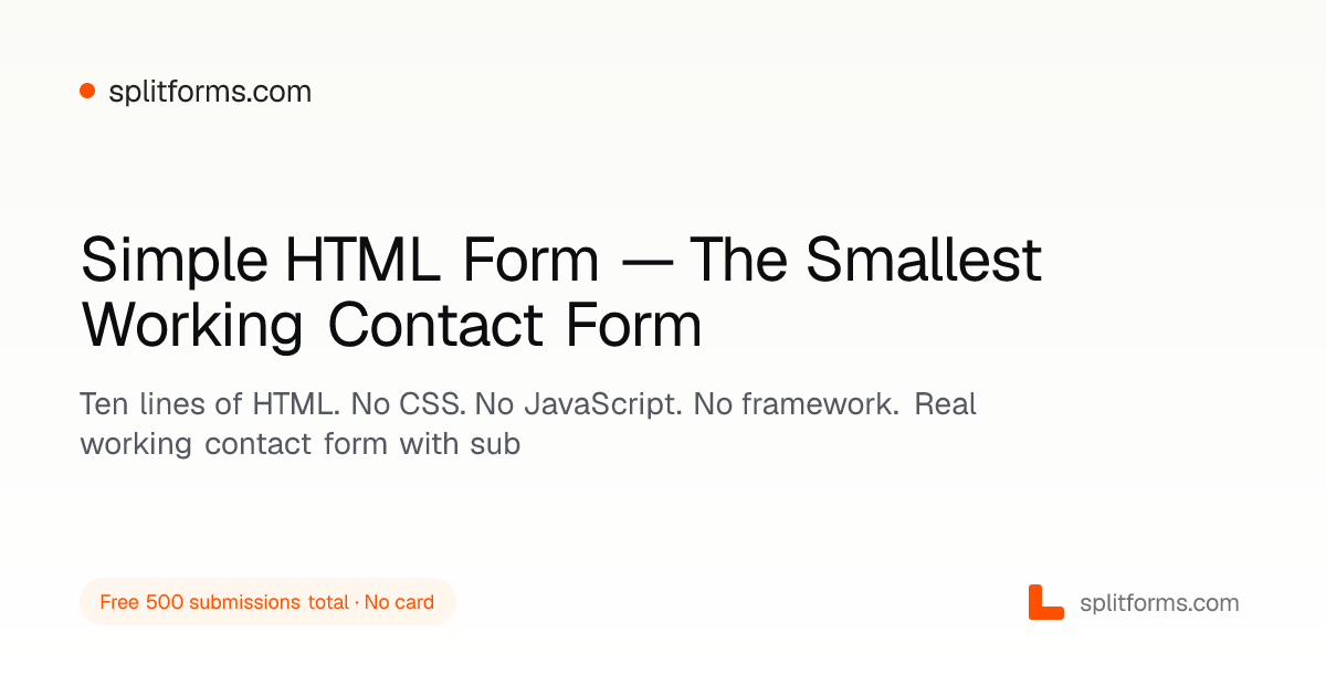 Simple HTML Form — Smallest Working Contact Form (2026) · splitforms