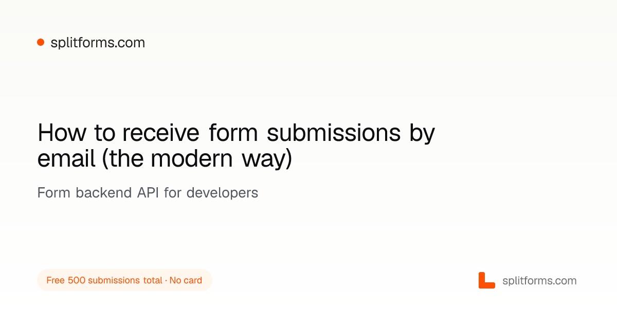 How to receive form submissions by email (the modern way) · splitforms