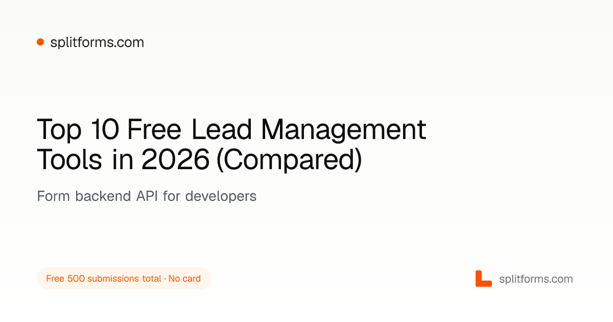 Top 10 Free Lead Management Tools in 2026 (Compared) · splitforms