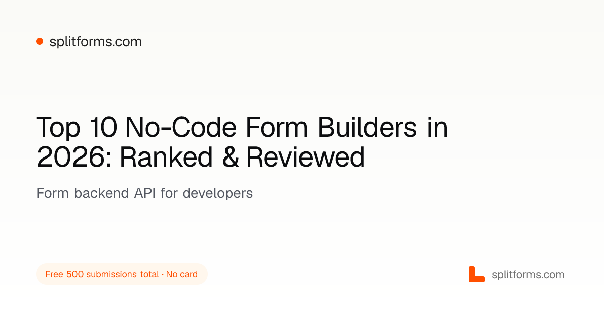 Top 10 No-Code Form Builders in 2026: Ranked & Reviewed